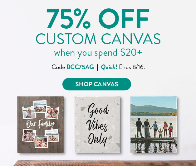 75% off Canvas Print orders $20+